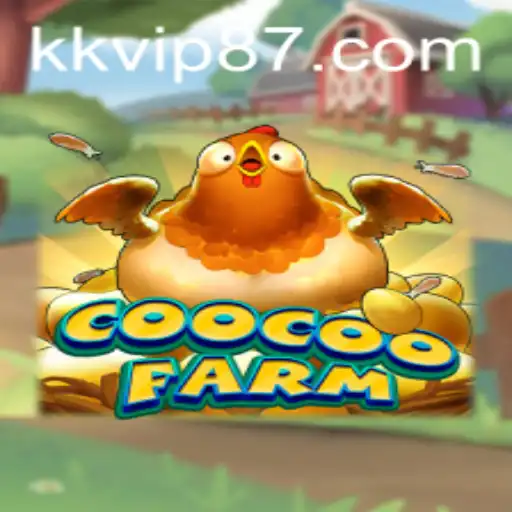 Exploring the Enchanting World of CooCooFarm and the Excitement of KKVIP.COM